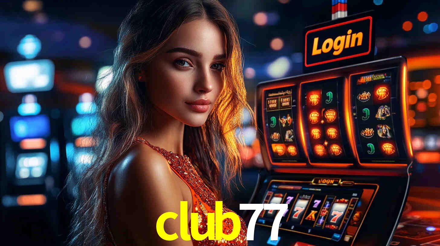 club77,club77 slot
