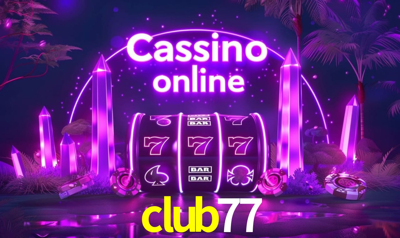 club77 - cassino ao vivo