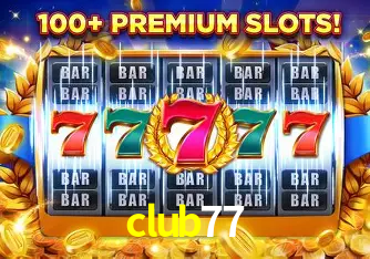 A Popularidade dos Caça-Níqueis no club77